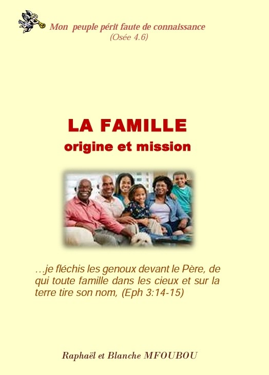 La famille, origine et missions